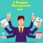 5 Project Management Skills