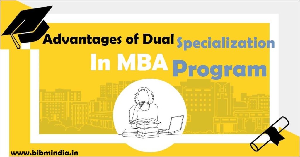 Advantages of Dual Specialization In MBA Program