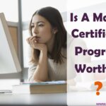 Is A Master Certificates Program Worth It